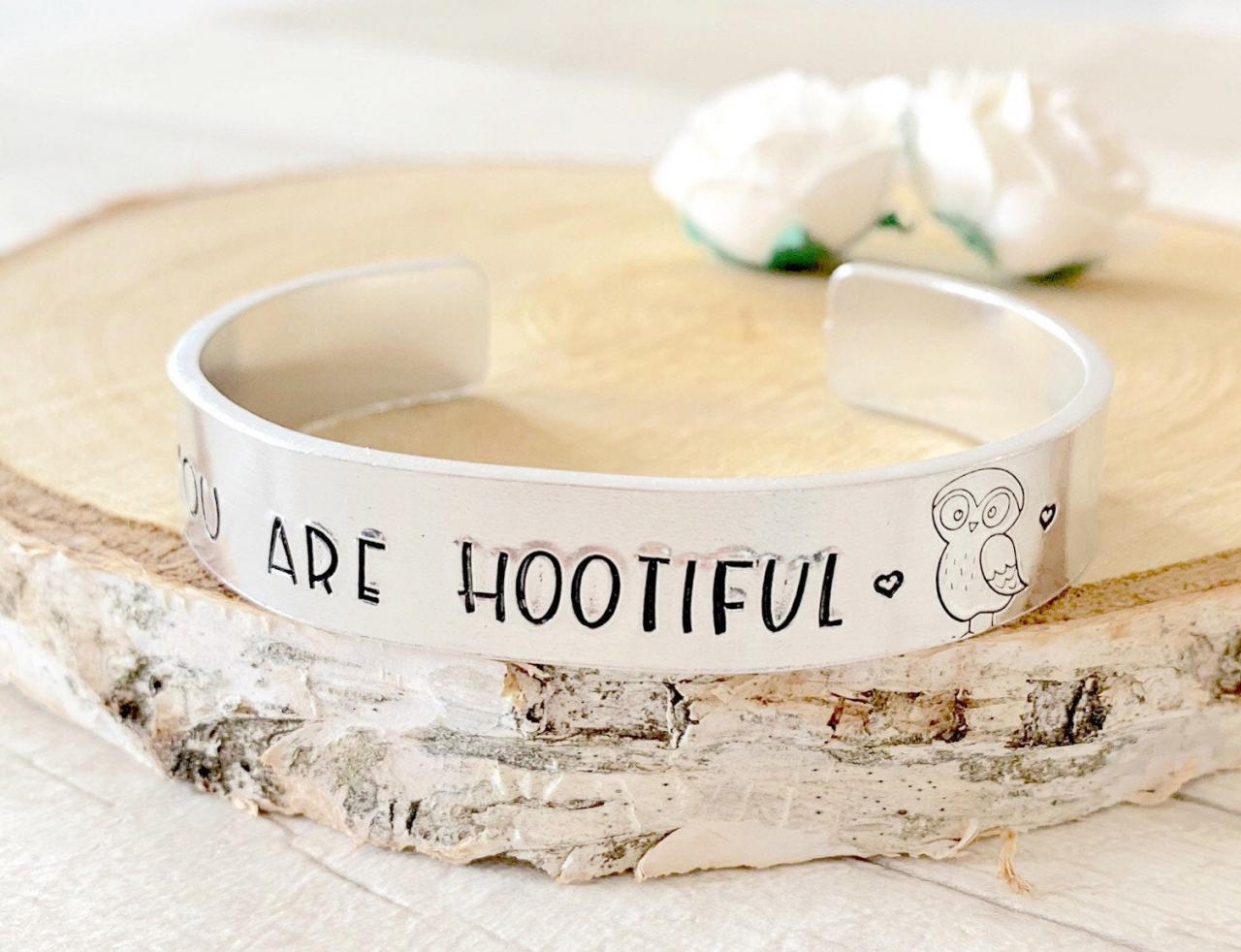 You Are Hootiful, Beautiful, Friend Gift, Gift For Friend, Inspirational, Beauty, For Her, Owl Gift, Cuff, Handstamped, Bangle