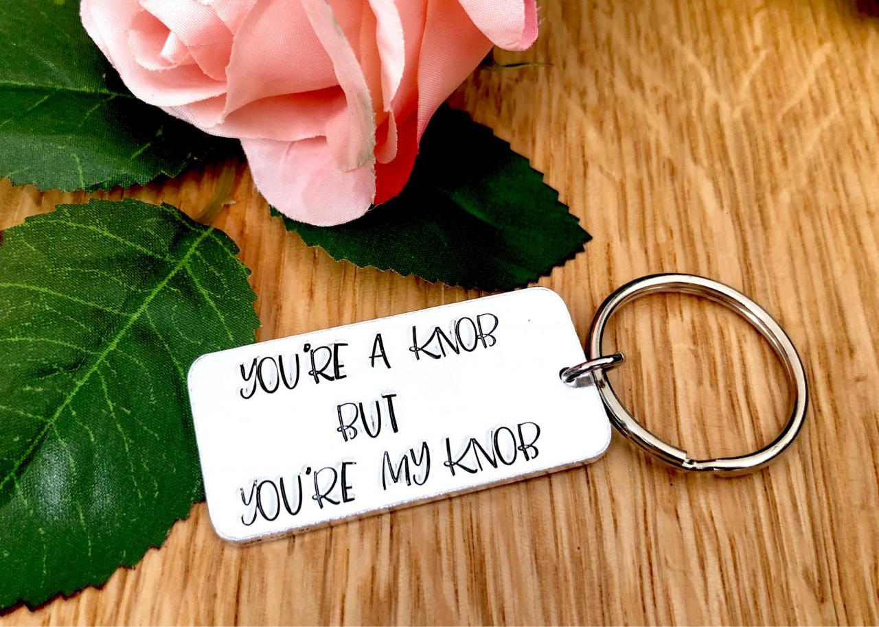 You're A Knob But You're My Knob, Joke Gift, Funny Gift, Valentines Gift, Gift For Him, Valentine's Day Gift, Stocking