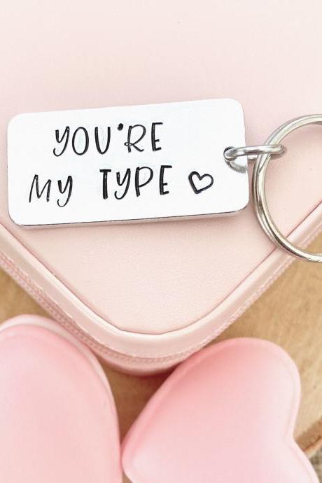 You&amp;amp;#039;re My Type, Valentine&amp;amp;#039;s Day Gift, Anniversary Gift, Funny, Gift For Men Husband Boyfriend, Girlfriend Wife